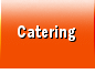 Catering